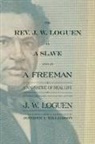 J W Loguen, J. W. Loguen, J. W./ Williamson Loguen, Jermain Wesley Loguen, Jennifer A Williamson, Jennifer A. Williamson - The Rev. J. W. Loguen, As a Slave and As a Freeman