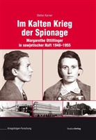 Dieter u Bacher, Stefa Karner, Stefan Karner, Sabin Nachbauer, Sabine Nachbauer, Stefan Karner - Im Kalten Krieg der Spionage