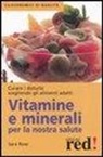 Sara Rose - Vitamine e minerali per la nostra salute