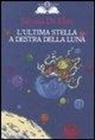 Silvana De Mari, S. Vignale - L'ultima stella a destra della luna