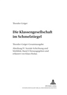 Theodor Geiger, Klaus Rodax, Klaus Rodax - Die Klassengesellschaft im Schmelztiegel
