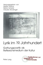 Steffen Martus, Stefan Scherer, Claudia Stockinger - Lyrik im 19. Jahrhundert