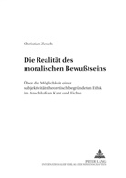 Christian Zeuch, Christina Schües - Die Realität des moralischen Bewußtseins