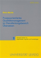 Elvira Mertin - Prozessorientiertes Qualitätsmanagement im Dienstleistungsbereich Übersetzen