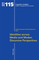 Catenaccio, Paol Catenaccio, Paola Catenaccio, Elena Garzone, Elena Garzone, Giulian Elena Garzone... - Identities across Media and Modes: Discursive Perspectives