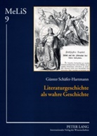 Günter Schäfer-Hartmann - Literaturgeschichte als wahre Geschichte