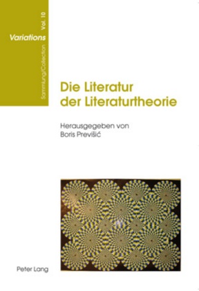 Boris Previsic - Die Literatur der Literaturtheorie