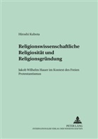 Hiroshi Kubota, Günter Kehrer - Religionswissenschaftliche Religiosität und Religionsgründung