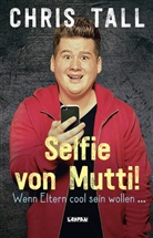 Chris Tall - Selfie von Mutti