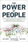 Sheri Feinzig, Jonathan Ferrar, Nigel Guenole - Power of People, The: Learn How Successful Organizations Use Workforce Analytics To Improve Business Performance