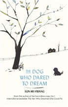 Sun-Mi Hwang - The Dog Who Dared to Dream