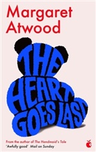 Margaret Atwood - The Heart Goes Last