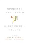 Warren D. (EDT)/ Yacobucci Allmon, Warren D. Yacobucci Allmon, Margaret M. Allmon Yacobucci, Warren D. Allmon, Allmon Warren D., Margaret M. Yacobucci - Species and Speciation in the Fossil Record