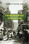 Tirthankar Roy, Tirthankar Swamy Roy, Tirthankar/ Swamy Roy, Roy Tirthankar, Anand V. Swamy, Swamy Anand V. - Law and the Economy in Colonial India