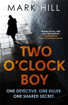 Mark Hill - The Two O'Clock Boy