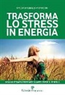 Magda M. Marconi - Trasforma lo stress in energia
