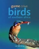Ingrid van den Berg, Philip van den Berg, Phillip Van Den Berg, Philip van den Berg - Game Drive: Birds of Southern Africa