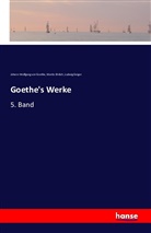 Morit Ehrlich, Moritz Ehrlich, Geiger, Ludwig Geiger, Johann Wolfgang vo Goethe, Johann Wolfgang von Goethe - Goethe's Werke
