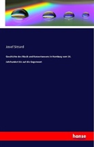 Josef Sittard - Geschichte des Musik und Konzertwesens in Hamburg vom 14. Jahrhundert bis auf die Gegenwart