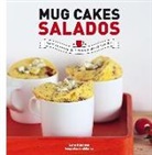 Lene Knudsen - Mug cakes salados : listos en menos de 2 minutos de microondas