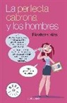 Elizabeth Hilts - La perfecta cabrona y los hombres