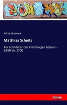 Alfred Lichtwark - Matthias Scheits