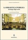Virginia Carini Dainotti, G. Feliciani - La biblioteca pubblica. Antologia degli scritti