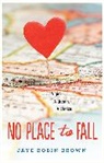 Jaye Robin Brown, Brown Jaye Robin - No Place to Fall
