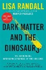 Lisa Randall - Dark Matter and the Dinosaurs