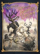 Jacob Grimm, Jacob and Wilhelm Grimm, Jacob and Wilhelm Hunt Grimm, Jacob Grimm Grimm, Jacob Ludwig Carl Grimm, Wilhelm Grimm... - Gris Grimly's Tales from the Brothers Grimm