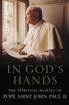Johannes Paul II., Pope John Paul II, Pope Saint John Paul II - The Diaries of Pope John Paul II