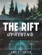 Amy S Foster, Amy S. Foster - Rift Uprising