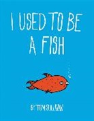Tom Sullivan, Tom Sullivan - I Used to Be a Fish
