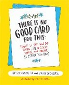 Dr. Kelsey Crowe, Kelsey Crowe, Kelsey Mcdowell Crowe, Emily McDowell, McDowell Emily - There Is No Good Card for This