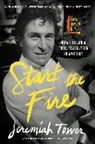 Jeremiah Tower - Start the Fire