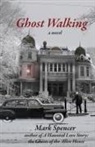 Mark Spencer - Ghost Walking
