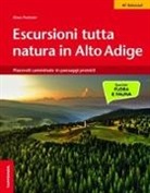 Klaus Puntaier - Escursioni tutta natura in Alto Adige. Piacevoli camminate in paesaggi protetti