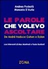 Manuela D'Auria, Andrea Podestà - Le parole che volevo ascoltare. De André traduce Cohen e Dylan