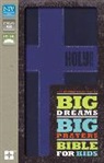 Zondervan, Zondervan, Zondervan Publishing House (COR), Zondervan Bibles - Big Dreams, Big Prayers Bible for Kids
