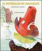 Jacob Grimm, Wilhelm Grimm, Lisbeth Zwerger - Il pifferaio di Hamelin