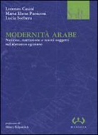 Lorenzo Casini, M. Elena Paniconi, Lucia Sorbera - Modernità arabe. Nazione, narrazione e nuovi soggetti nel romanzo egiziano