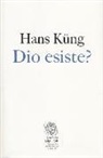 Hans Küng - Dio esiste?