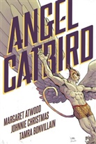 Margare Atwood, Margaret Atwood, Tamra Bonvillain, Johnnie Christmas, Johnnie et al Christmas, Johnnie Christmas... - Angel Catbird