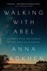 Anna Badkhen - Walking with Abel