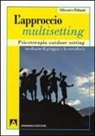Silvestro Paluzzi - L'approccio multisetting. Psicoterapia outdoor-setting mediante il gruppo e la metafora