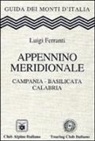Luigi Ferranti - Appennino meridionale. Campania, Basilicata, Calabria