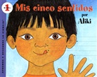 Aliki, Aliki, Aliki, Aliki - Mis cinco sentidos