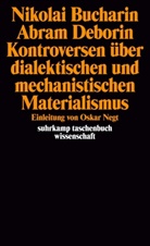 Nikolai Bucharin/ Abram Deborin. Kontroversen über dialektischen und mechanistischen Materialismus