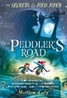 Matthew Cody - The Secrets of the Pied Piper 1: The Peddler's Road