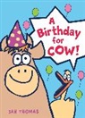 Jan Thomas, Jan Thomas - A Birthday for Cow!